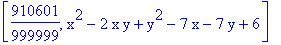 [910601/999999, x^2-2*x*y+y^2-7*x-7*y+6]